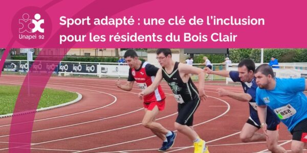 Sport adapté : une clé de l’inclusion pour les résidents du Bois Clair