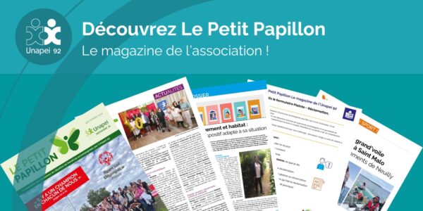 Le Petit Papillon, c’est le magazine de l’association !